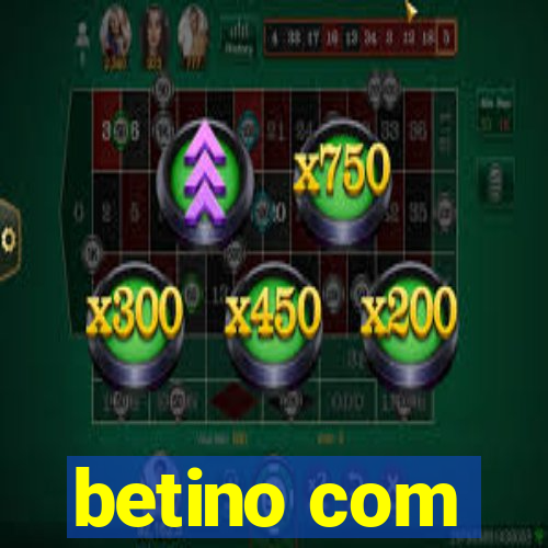 betino com